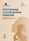 Publikacija: POSTUPANJE U SLUČAJEVIMA FEMICIDA - priručnik za pravosuđe